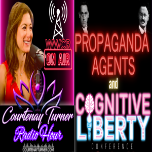 Propaganda Agents And Cognitive Liberty | Courtenay Turner Radio Hour