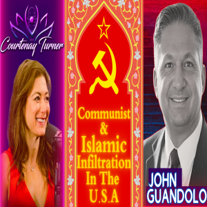 Ep.427: Communist & Islamic Infiltration In The U.S.A w/ John Guandolo | Courtenay Turner Podcast