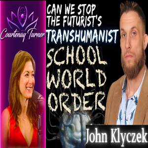 Ep.409: Can We Stop The Futurist’s Transhumanist School World Order w/ John Klyczek
