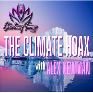 Ep. 332: The Climate Hoax with Alex Newman | The Courtenay Turner Podcast