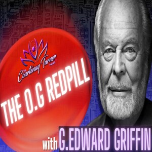 Ep. 300: The OG RedPill w/ G. Edward Griffin | The Courtenay Turner Podcast