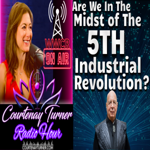 Are We In The Midst of The 5th Industrial Revolution? | Courtenay Turner Radio Hour