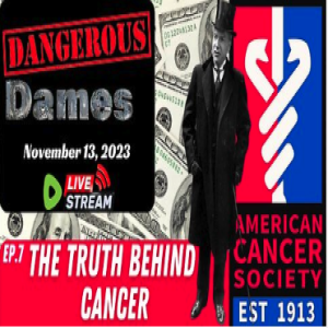 Dangerous Dames | Ep.7: The Truth Behind Cancer