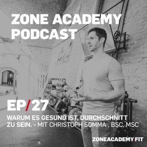 Gesunder Durchschnitt – Warum es gesund ist, durchschnittlich zu sein | Zone Academy Podcast Folge 27