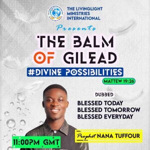 BALM OF GILEAD (Divine Possibilities Finale)