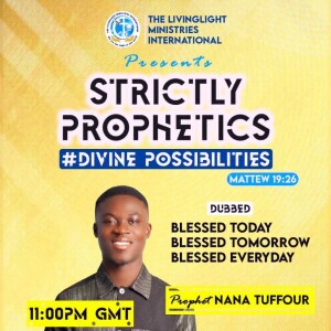 Strictly Prophetic (Divine Possibilities Day 3)
