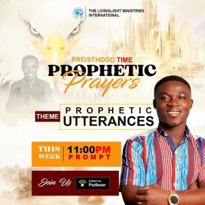 PROPHETIC UTTERANCES (PROPHETICS)