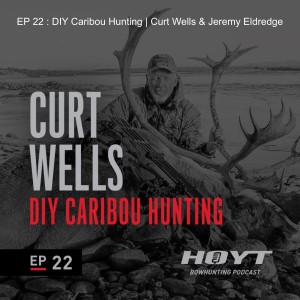 DIY CARIBOU HUNTING | Curt Wells & Jeremy Eldredge