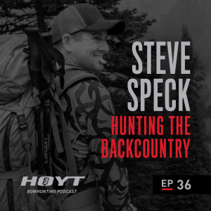 HUNTING THE BACKCOUNTRY | Steve Speck