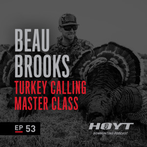 TURKEY CALLING MASTER CLASS | Beau Brooks