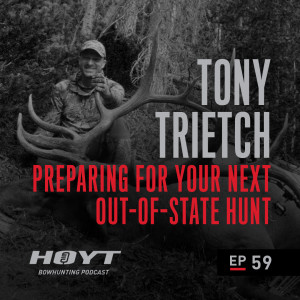 PREPARING FOR YOUR NEXT OUT-OF-STATE HUNT | Tony Trietch