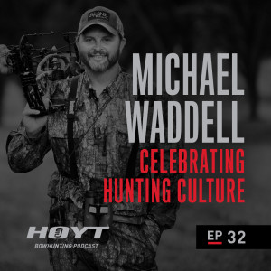 CELEBRATING HUNTING CULTURE | Michael Waddell