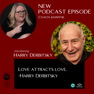 Harry Derbitsky: Love attracts love.