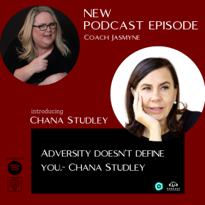 Chana Studley: Adversity doesn’t define you.