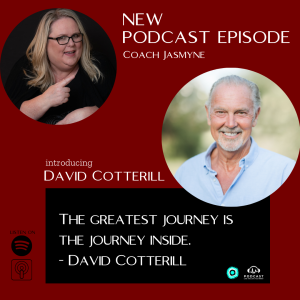David Cotterill: The greatest journey is the journey inside.
