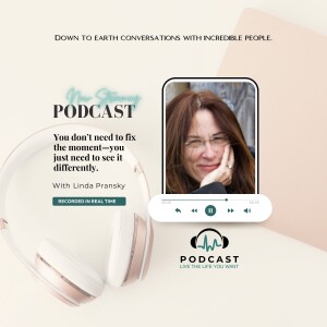 Linda Pransky: You don’t need to fix the moment—you just need to see it differently.
