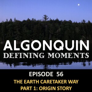 Episode 56: The Earth Caretaker Way Origin Story with Tim Corcoran