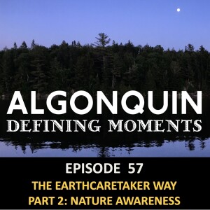 Episode 57: Nature Awareness - The Earth Caretaker Way