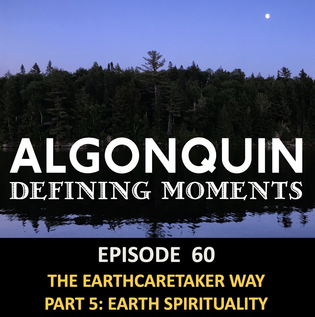Episode 60: Earth Caretaker Way Philosophy & Spirituality: