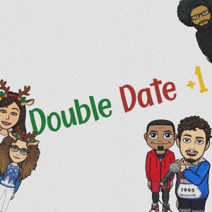 Double Date + One - Vanessa Aguirre, Saray Huerta, & Jon Venis