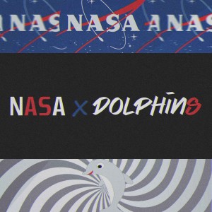 NASA x DOLPHINS (Sponsored By: Rule34) (Evelyn Cruz, Vanessa Aguirre, Jon Venis)