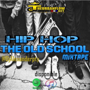 HIP HOP THE OLD SCHOOL MIX - DJALEXANDERPTY.mp3