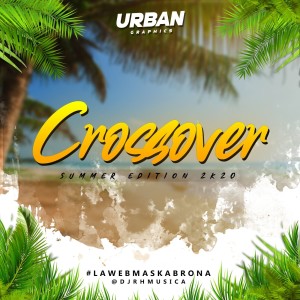 Crossover Mixtape Summer Edition - @djrhmusica (djsthezone507) (1)