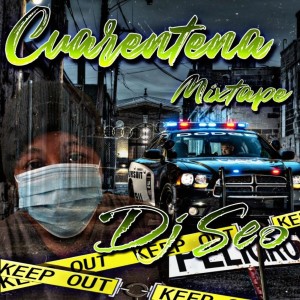 Curentena Mixtape Live - @DjSeo_507