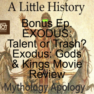 Bonus Ep. EXODUS: Talent or Trash? (Exodus: Gods & Kings Movie Review)