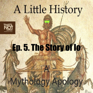 Ep. 5. The Story of Io