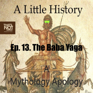 Ep. 13. The Baba Yaga