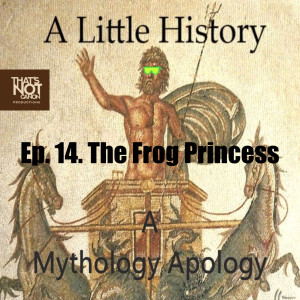 Ep. 14. The Frog Princess