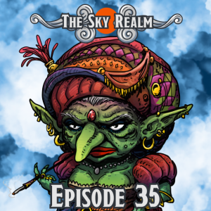 The Sky Realm - Episode 35 - DnD5e