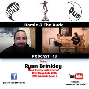 Homie & The Dude #13 - Ryan Brinkley