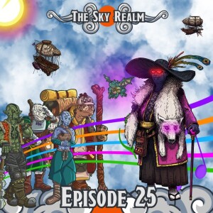 The Sky Realm - Episode 25 - DnD5e
