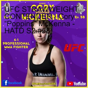 UFC STRAWWEIGHT CONTENDER - Cory “Poppins” McKenna - HATD S2 #58