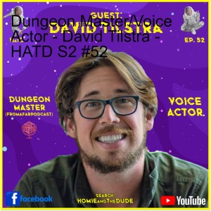 Dungeon Master/Voice Actor - David Tilstra - HATD S2 #52