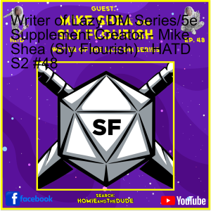 Writer of Lazy DM Series/5e Supplement Creator - Mike Shea (Sly Flourish) - HATD S2 #48