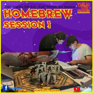 D&D Diaries (5th Ed) - Ep8 "Homebrew Session 1"