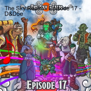 The Sky Realm - Episode 17 - D&D5e