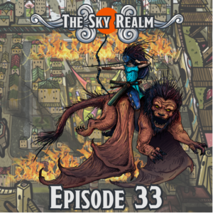 The Sky Realm - Episode 33 - DnD5e