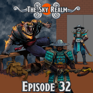 The Sky Realm - Episode 32 - DnD5e