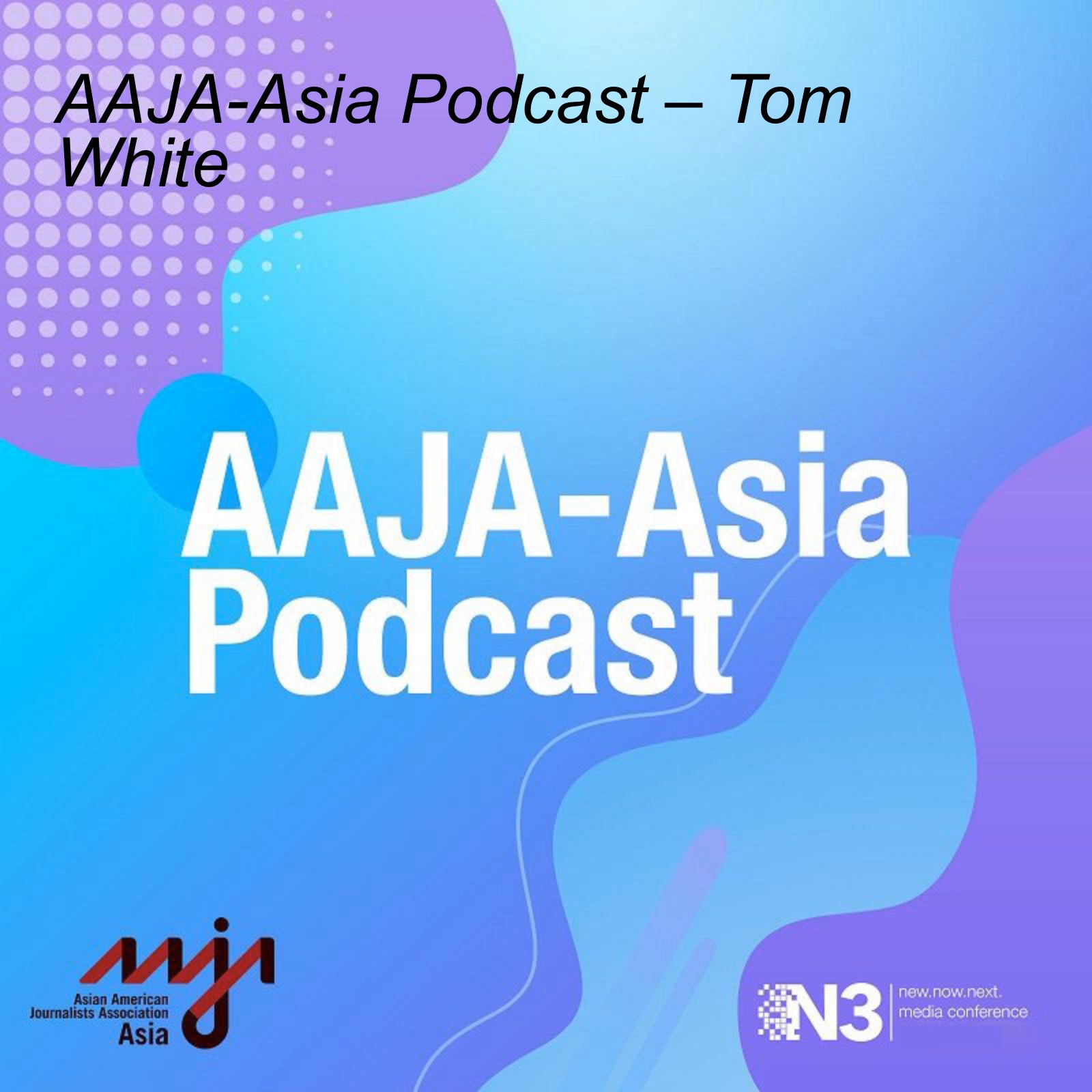 AAJA-Asia Podcast
