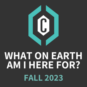 Fall 2023 • What on Earth Am I Here For: Great Mandate • Eric Siryj