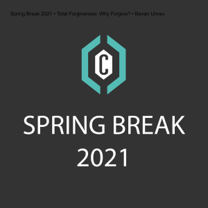 Spring Break 2021 • What Does Maturity Look Like? • Seth Gatchell