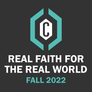 Fall 2022 • Real Faith in the Real World • Jeremy Walker