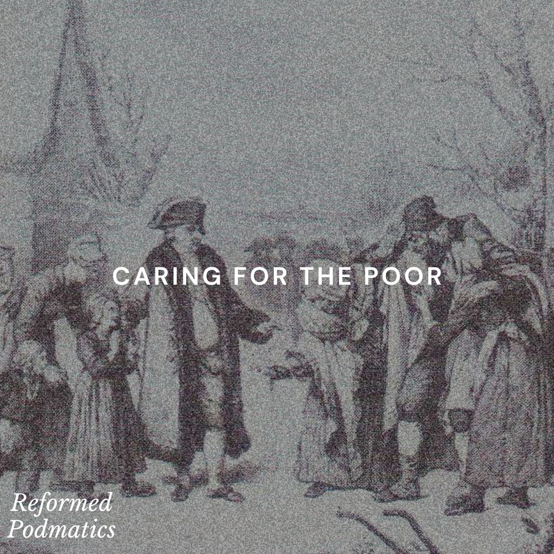 Caring for the Poor – Episode 192