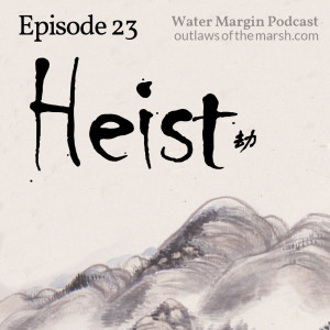Water Margin 023: Heist