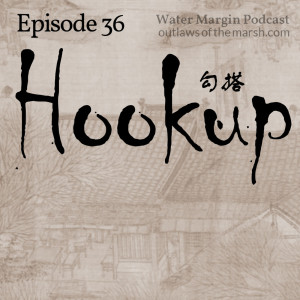 Water Margin 036: Hookup