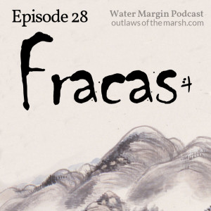 Water Margin 028: Fracas